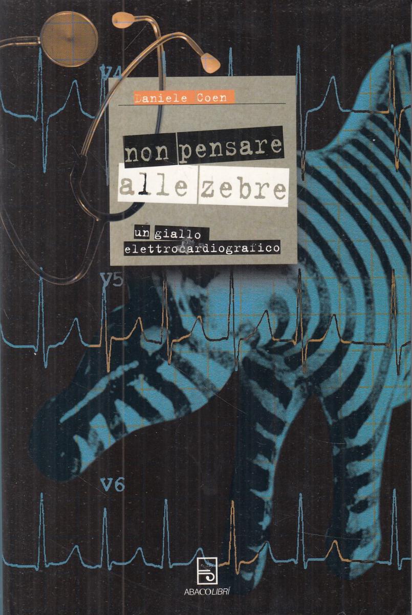 LN2- NON PENSARE ALLE ZEBRE - DANIELE COEN - ABACOLIBRI - B - JXS109