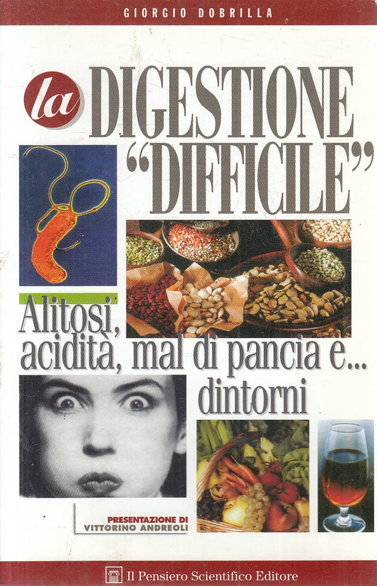 LA DIGESTIONE "DIFFICILE" - DOBRILLA - PENSIERO SCIENTIFICO - B - JXS277