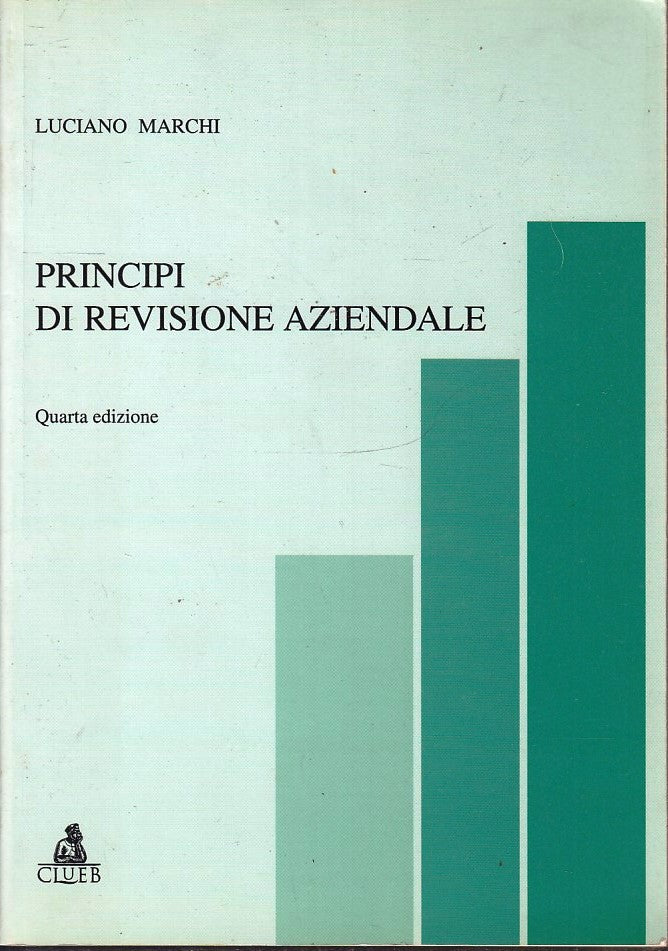 LZ- PRINCIPI DI REVISIONE AZIENDALE - LUCIANO MARCHI - CLUEB ---- B - YFS595