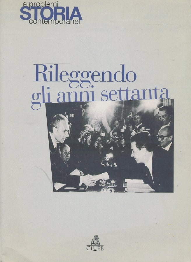 LS- RILEGGENDO GLI ANNI SETTANTA -- CLUEB - STORIA PROBLEMI -- 2002- B- ZTS326