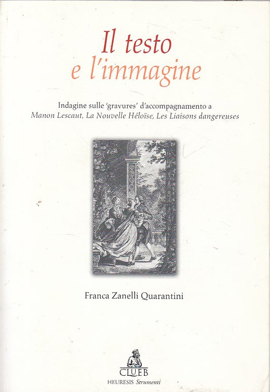 LZ- IL TESTO E L'IMMAGINE - QUARANTINI - CLUEB --- 2002 - B - ZFS317