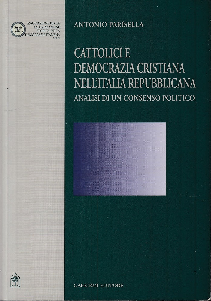 LS- CATTOLICI E DEMOCRAZIA ITALIA REPUBBLICANA -- GANGEMI --- 2000 - B - ZTS5