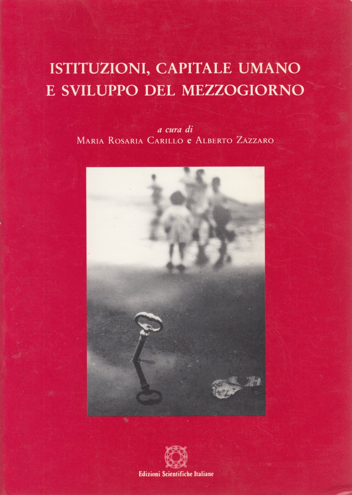 Istituzioni capitale umano e sviluppo del mezzogiorno - Carillo Zazzaro- ZFS137