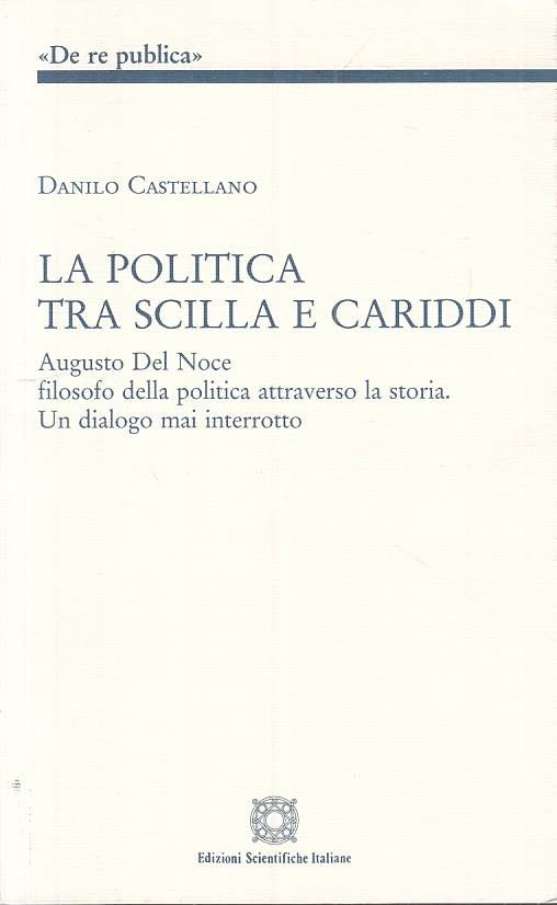 LS- POLITICA TRA SCILLA E CARIDI - CASTELLANO- SCIENTIFICHE--- 2010 - B - YTS377