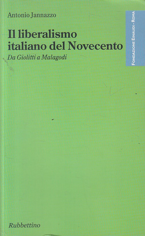 LS- LIBERALISMO ITALIANO NOVECENTO - JANNAZZO - RUBBETTINO --- 2003 - B - ZTS616