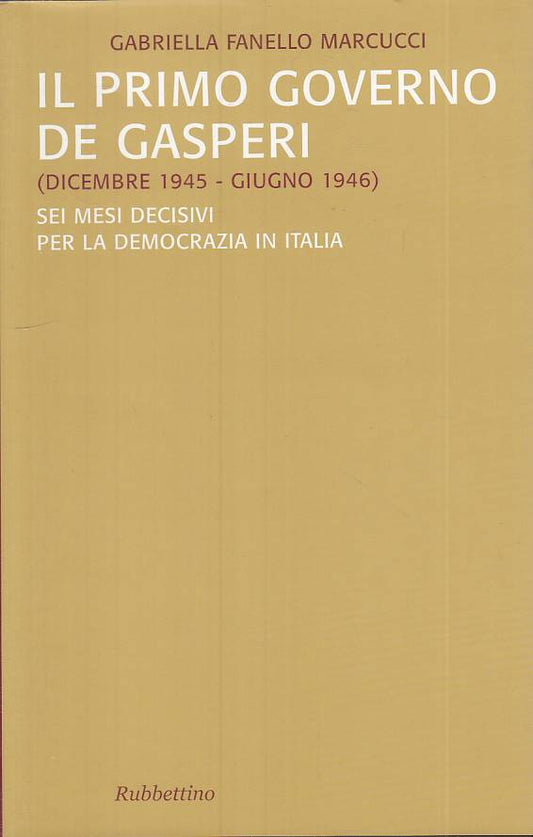 LS- PRIMO GOVERNO DE GASPERI 1945/46- MARCUCCI- RUBBETTINO --- 2004 - BS- YTS408