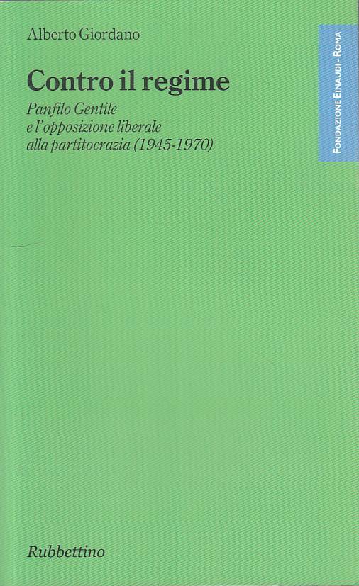 LS- CONTRO IL REGIME PANFILO GENTILE- GIORDANO- RUBBETTINO --- 2010 - B - ZTS473