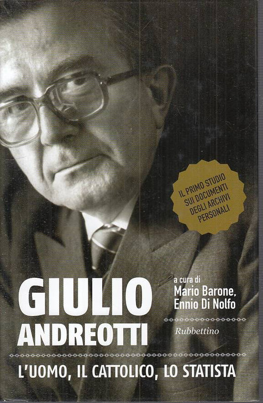 LS- GIULIO ANDREOTTI UOMO CATTOLICO STATISTA -- RUBBETTINO--- 2010 - CS - YTS321