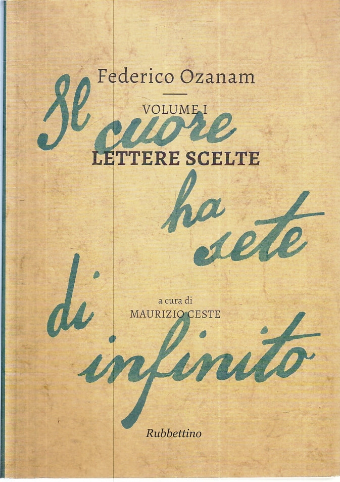LN- LETTERE SCELTE CUORE HA SETE DI INFINITO- OZANAM- RUBBETTINO- 2015- B-ZFS405