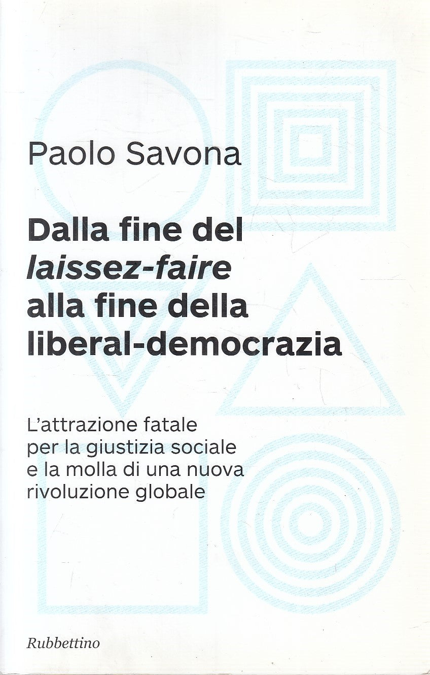 LS- FINE LAISSEZ FAIRE LIBERAL DEMOCRAZIA - SAVONA - RUBBETTINO--- 2016- B- ZFS1