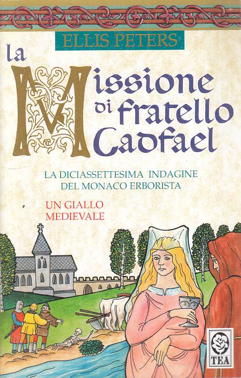 LG- LA MISSIONE DI FRATELLO CADFAEL - PETERS - TEA -- 1a ED. - 2003 - B - YFS11