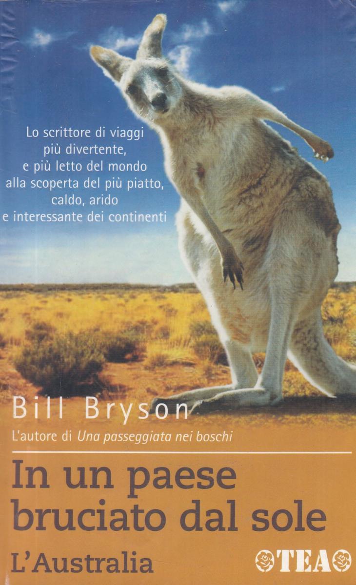 LN2- IN UN PAESE BRUCIATO DAL SOLE - BILL BRYSON - TEA - B - JXS68