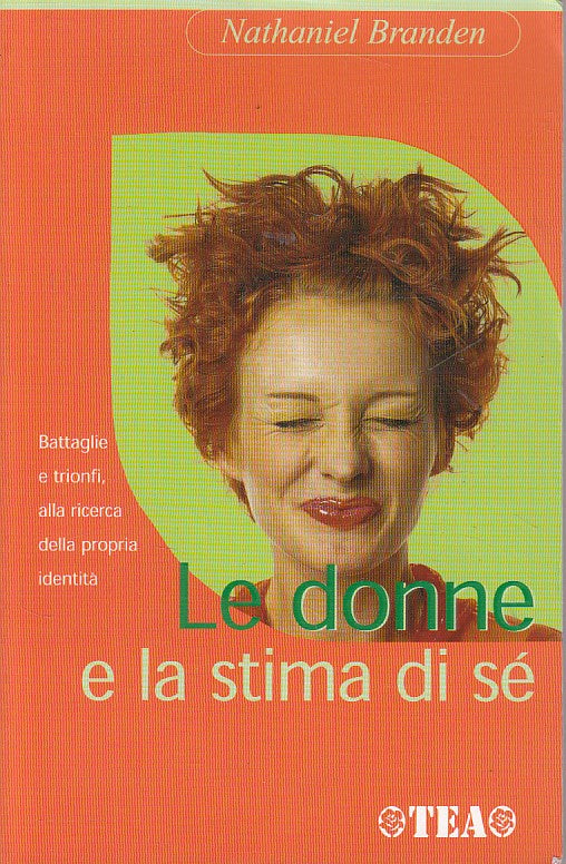 LS- LE DONNE E LA STIMA DI SE' - BRANDEN - TEA - PRATICA -- 2007 - B - YFS265