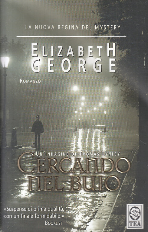Cercando nel buio - Elizabeth George - Tea Teadue - JXS57