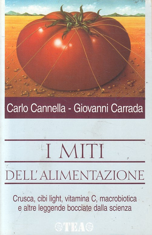 LZ- I MITI DELL'ALIMENTAZIONE- CANNELLA CARRADA- TEA- PRATICA-- 2008 - B - YFS25