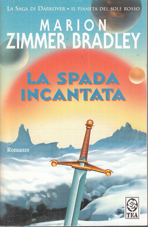 LN- LA SPADA INCANTATA - BRADLEY - TEA - TEADUE - 1a ED. - 2004 - B - YFS28