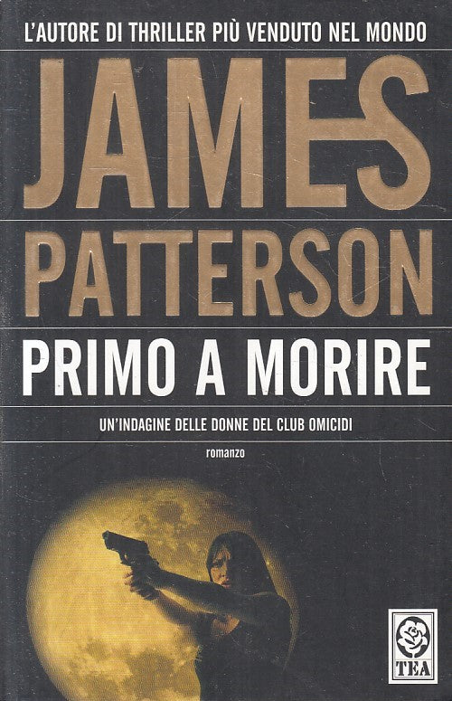 LN2- PRIMO A MORIRE - JAMES PATTERSON - TEA TEADUE - B - JXS217