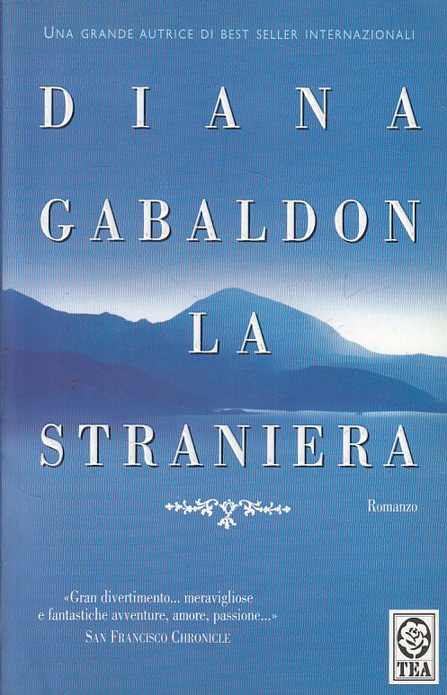 LN- LA STRANIERA - DIANA GABALDON - TEA - TEADUE -- 2005 - B - ZFS151