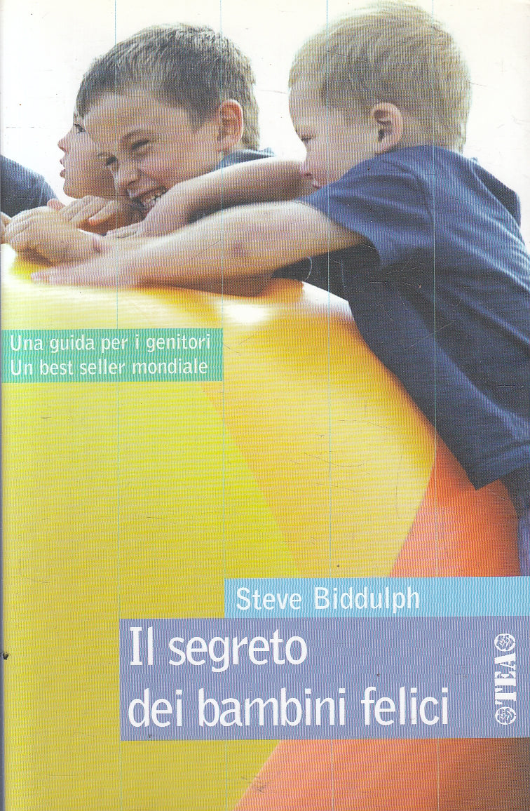 LN2- IL SEGRETO DEI BAMBINI FELICI - BIDDULPH - TEA PRATICA - B - JXS167