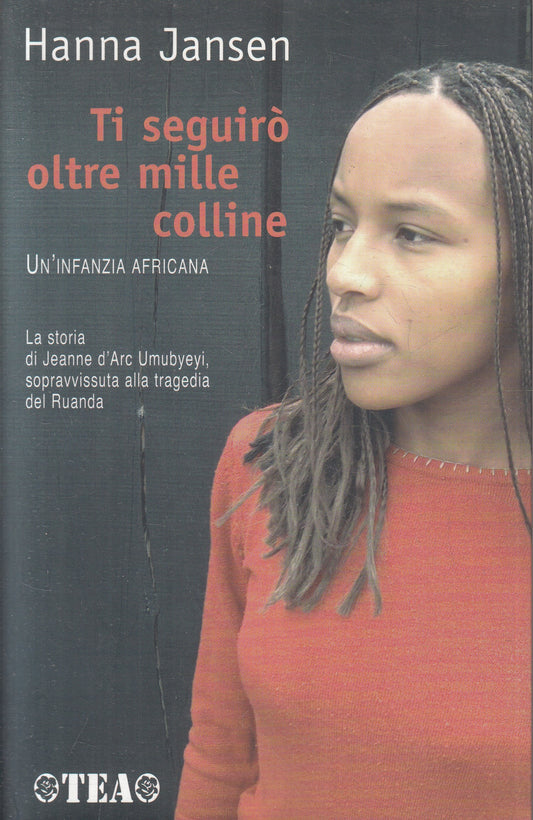 LN2- TI SEGUIRO' OLTRE MILLE COLLINE - HANNA JANSEN - TEA ESPERIENZE - B- JXS217