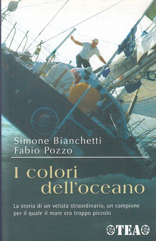 LN- I COLORI DELL'OCEANO - BIANCHETTI POZZO - TEA -- 1a ED. - 2005 - B - ZFS56