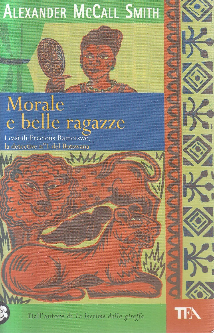 LN2- MORALE E BELLE RAGAZZE - ALEXANDER MCCALL SMITH - TEA TEADUE - B - JXS166