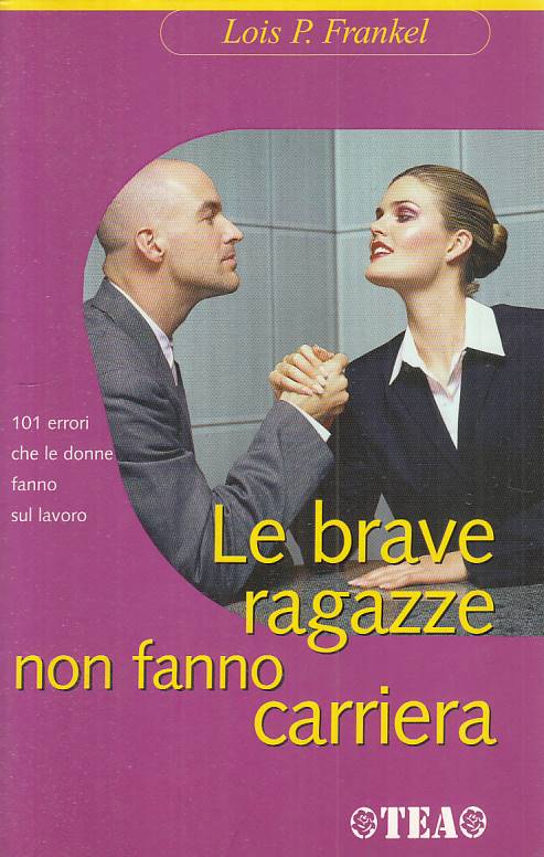 LZ- LE BRAVE RAGAZZE NON FANNO CARRIERA - FRANKEL - TEA --- 2006 - B - YFS597