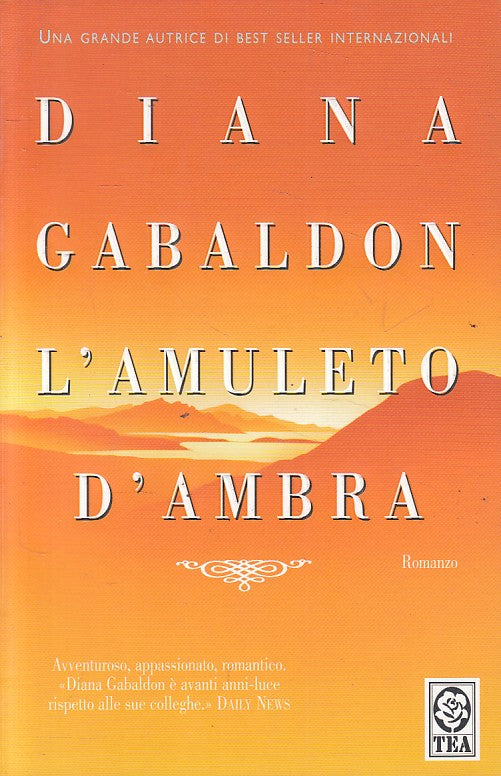 LN- L'AMULETO D'AMBRA - GABALDON - TEA - TEADUE - 1a ED. - 2006 - B - YFS602