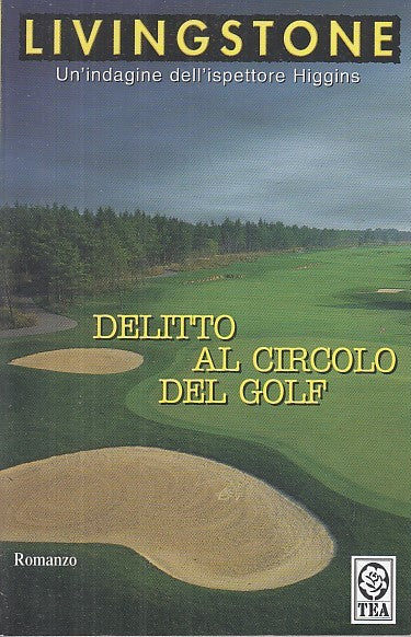 LG- DELITTO AL CIRCOLO DEL GOLF HIGGINS - LIVINGSTONE - TEADUE--- 2006- B- XFS32