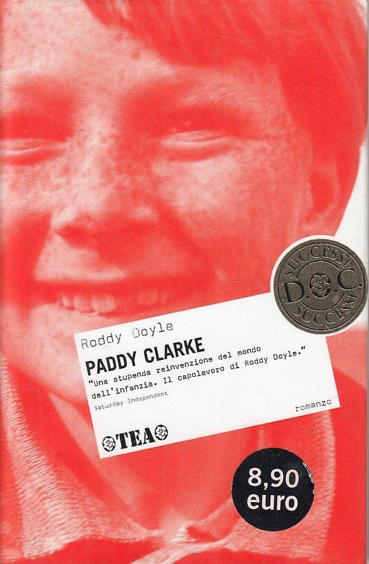 PADDY CLARKE - RODDY DOYLE - TEA - TEADUE - 1a ED. - 1999 - CS - YFS42
