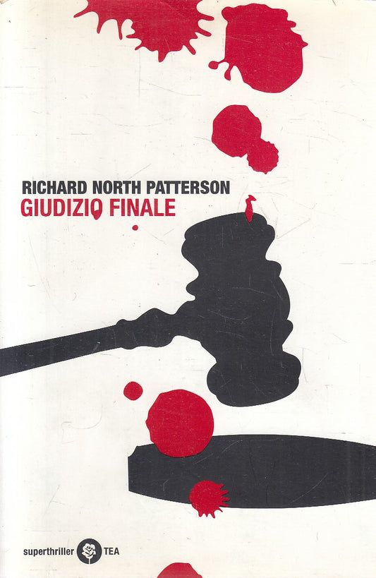 GIUDIZIO FINALE - RICHARD NORTH PATTERSON - TEA SUPERTHRILLER - B - JXS309