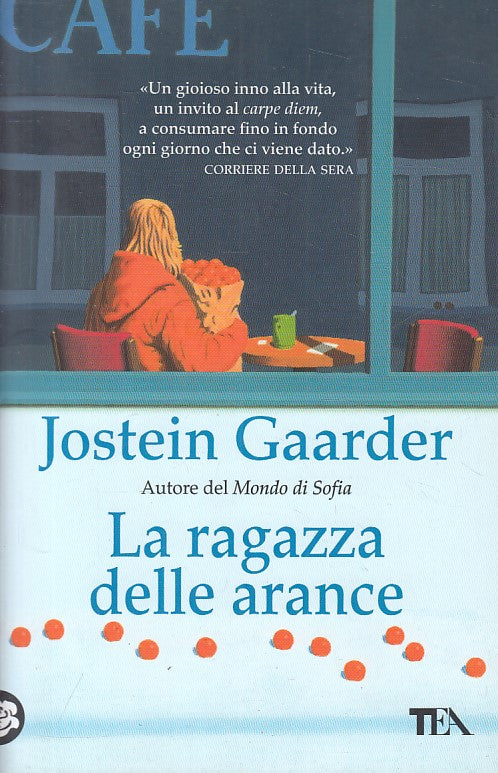 LA RAGAZZA DELLE ARANCE - GAARDER - TEA - TEADUE -- 2008 - B - YFS490
