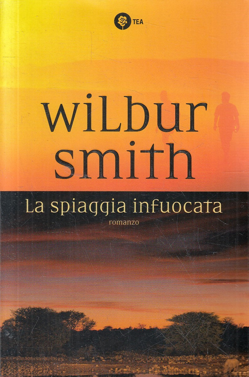 LA SPIAGGIA INFUOCATA - WILBUR SMITH - TEA - B - JXS291
