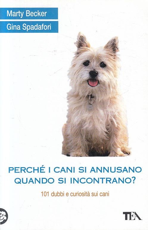 PERCHE' CANI ANNUSANO QUANDO INCONTRANO - BECKER SPADAFORI - TEA- B- JXS255