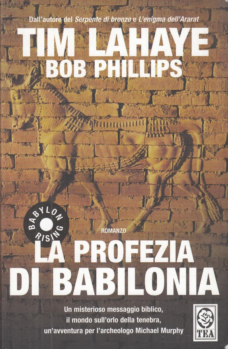 LN2- LA PROFEZIA DI BABILONIA - TIM LAHAYE BOB PHILLIS - TEADUE - B - JXS109