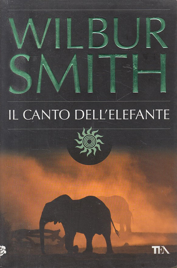 LN- IL CANTO DELL'ELEFANTE - WILBUR SMITH - TEA -- 1a ED. - 2008 - B - ZDS99