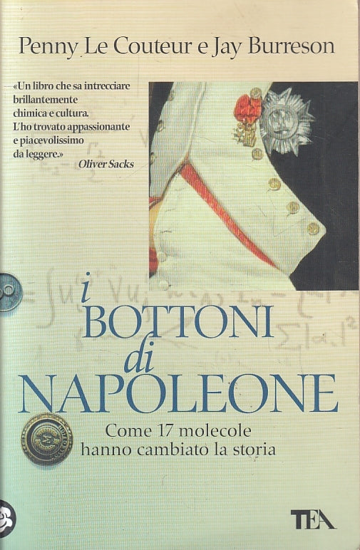 LS- I BOTTONI DI NAPOLEONE - PENNY LE COUTEUR E JAY BURRESON - TEA ---- B- YFS36