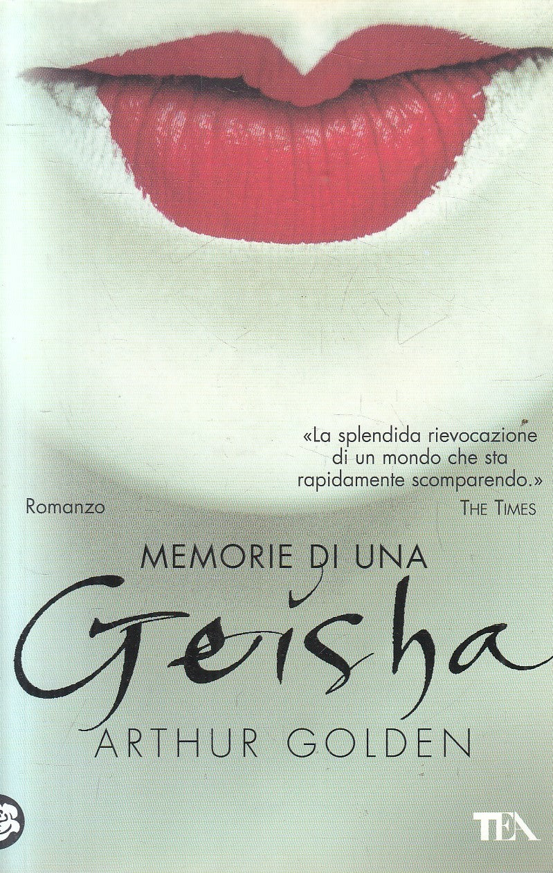 MEMORIE DI UNA GEISHA - ARTHUR GOLDEN - TEA I GRANDI - B - JXS217