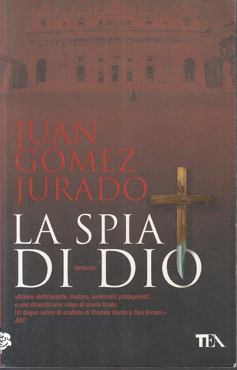 LN- LA SPIA DI DIO - JUAN GOMEZ JURADO - TEA - TEADUE -- 2008- B- YFS330