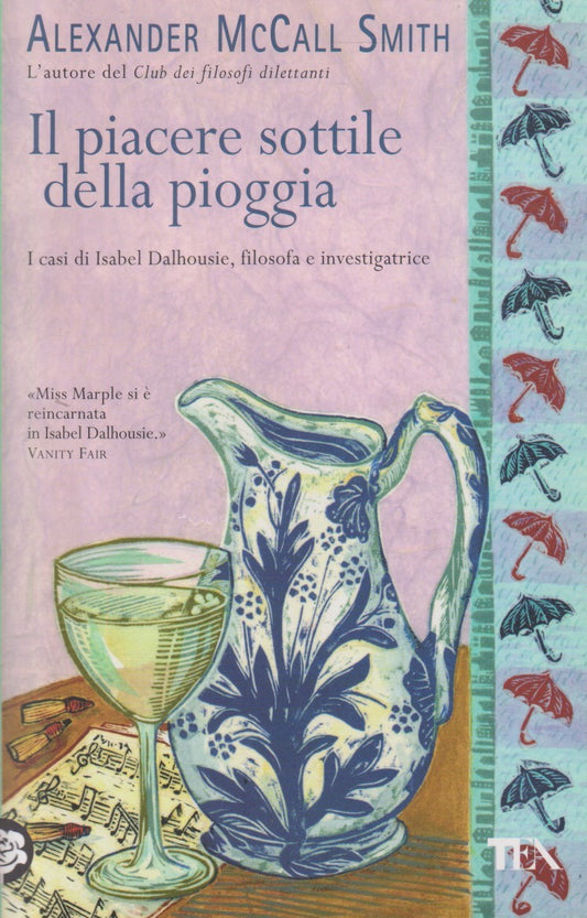 Il piacere sottile della pioggia - Alexander McCall Smith - Tea Teadue - JXS154