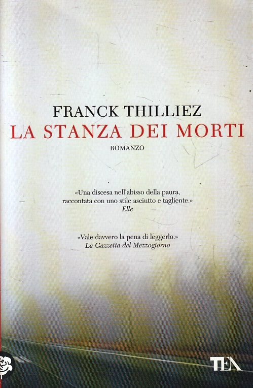 LN- LA STANZA DEI MORTI - FRANCK THILLIEZ - TEADUE --- 2009- B- ZFS35