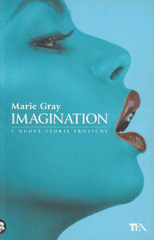 LN- IMAGINATION STORIE EROTICHE- GRAY- TEA - LIPSICK- 1a ED.- 2010 - B - YDS164