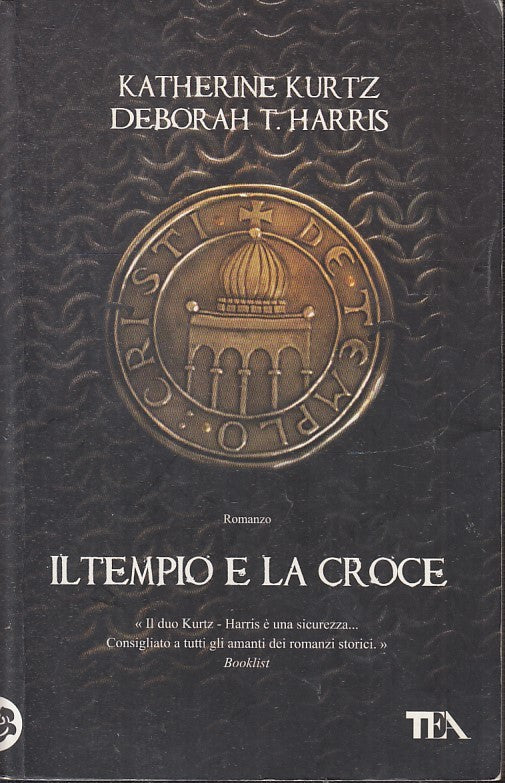 LN2- IL TEMPIO E LA CROCE - KATHERINE KURTZ DEBORAH T. HARRIS - TEA - B - JXS47