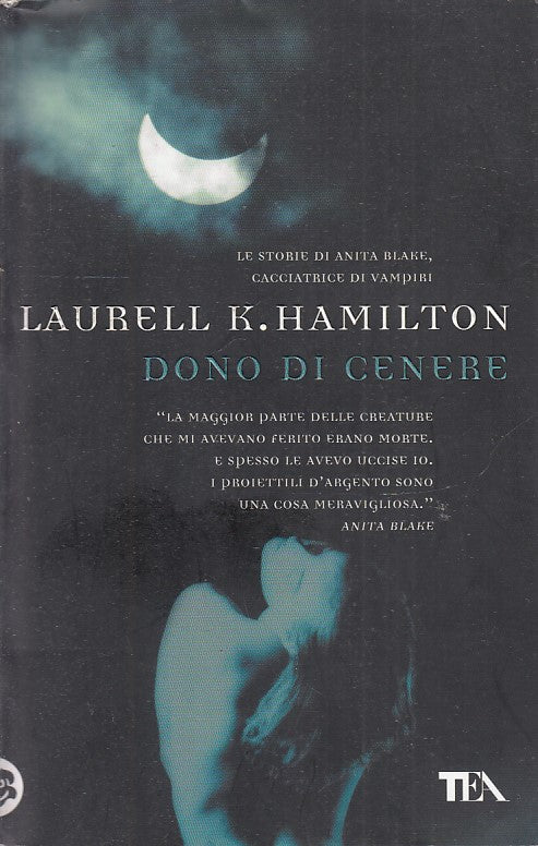 LN2- DONO DI CENERE - LAURELL K. HAMILTON - TEA - B - JXS223