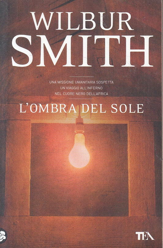 LN2- L'OMBRA DEL SOLE - WILBUR SMITH - TEA BEST SELLER - B - JXS129