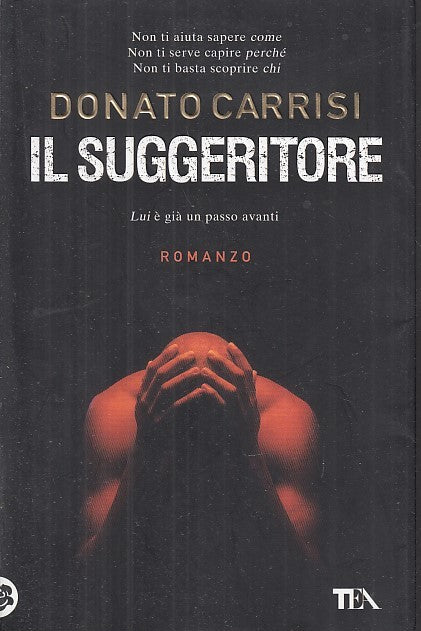 LN- IL SUGGERITORE - DONATO CARRISI - TEA I GRANDI --- 2016 - B - YFS630