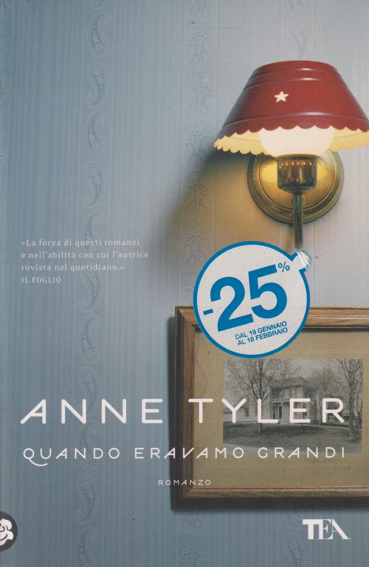 Quando eravamo grandi - Anne Tyler - Tea Teadue - JXS335