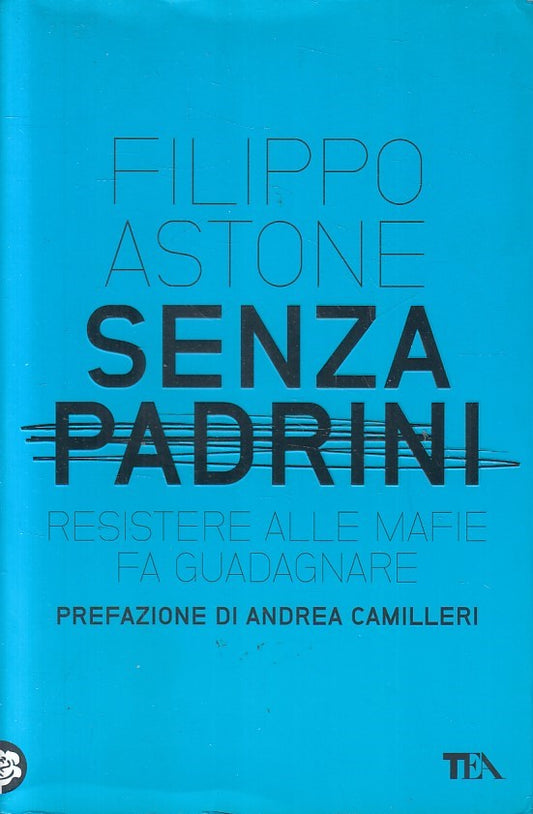 SENZA PADRINI - FILIPPO ASTONE - TEA SAGGISTICA - B - JXS237