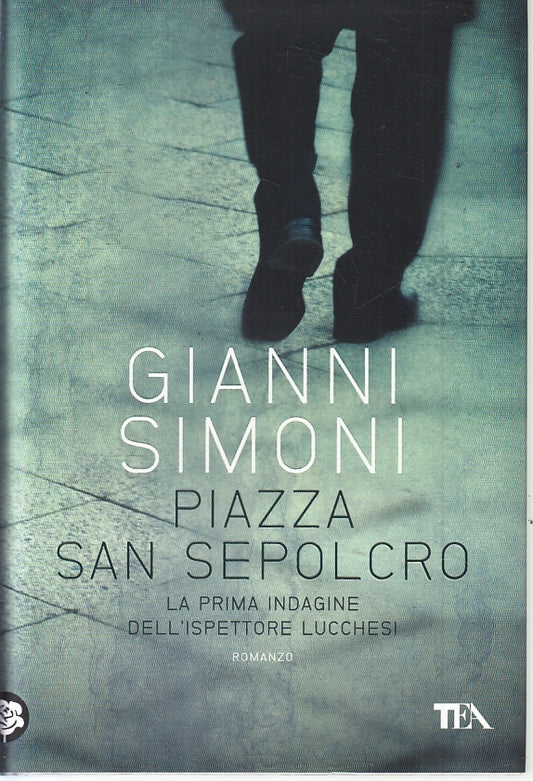 LN- PIAZZA SAN SEPOLCRO ISPETTORE LUCCHESI - GIANNI SIMONI - TEA ---- CS- ZFS645