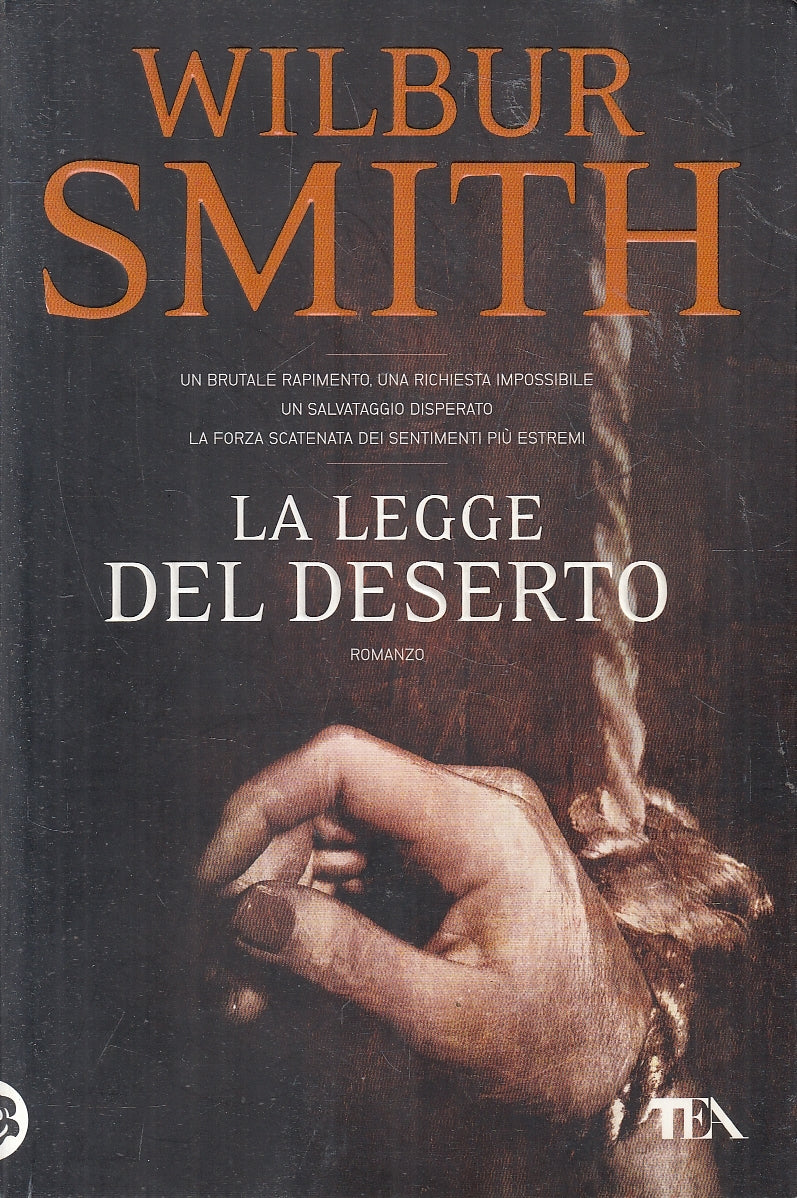LN2- LA LEGGE DEL DESERTO - WILBUR SMITH - TEA I GRANDI - B - JXS35